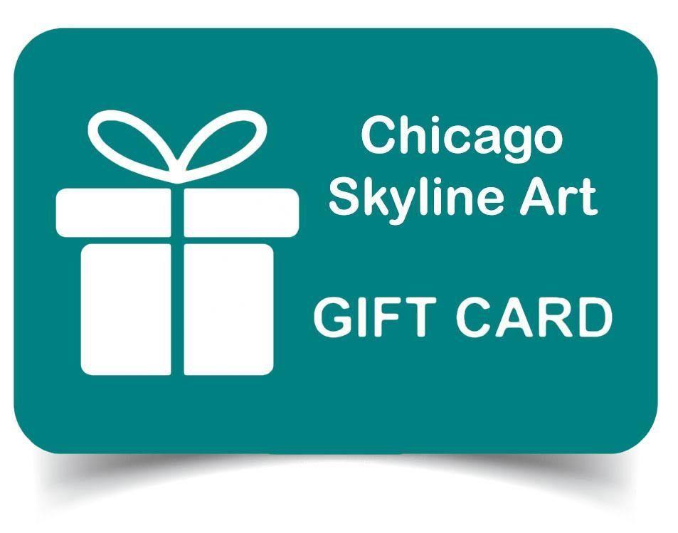 Buy a Gift Card - $5 to $500 - Chicago Skyline Art